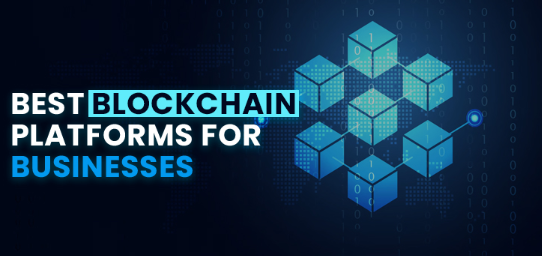 Best Blockchain Platforms for Businesses